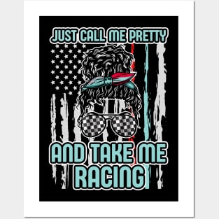 Just Call Me Pretty And Take Me Racing Posters and Art